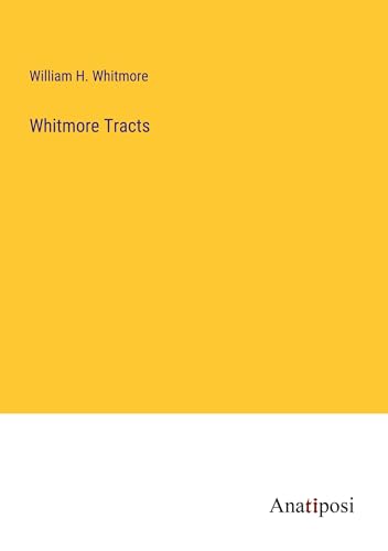 Whitmore Tracts von Anatiposi Verlag