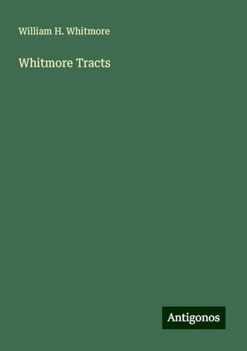 Whitmore Tracts von Antigonos Verlag