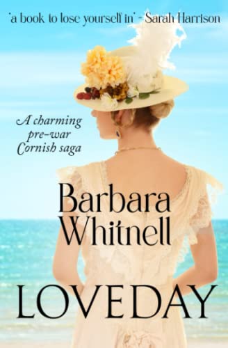 Loveday: A charming pre-war Cornish saga (Barbara Whitnell Cornish Novels) von Sapere Books