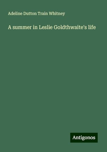 A summer in Leslie Goldthwaite's life