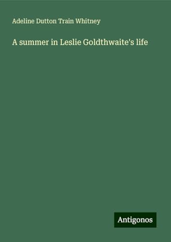 A summer in Leslie Goldthwaite's life