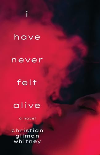 I Have Never Felt Alive von Atmosphere Press