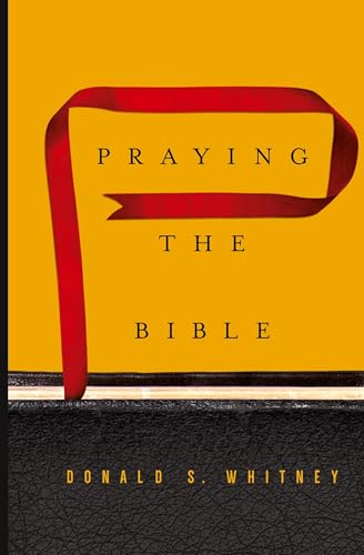 Praying the Bible von Crossway Books