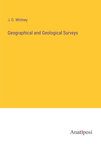 Geographical and Geological Surveys von Anatiposi Verlag