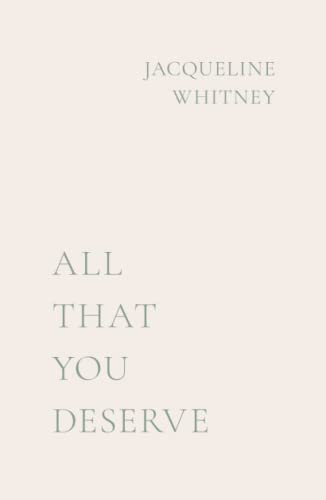 All That You Deserve: International Edition