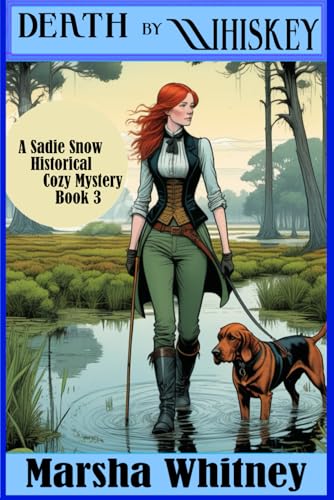 Death by Whiskey: A Sadie Snow Historical Mystery, Book 3 (A Sadie Snow Historical Cozy Mystery — Victorian era clean cozy reads.) von Jaeval