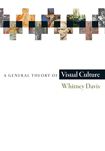 A General Theory of Visual Culture von Princeton University Press