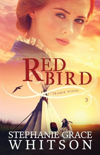 Red Bird (Prairie Winds, Band 2) von Createspace Independent Publishing Platform
