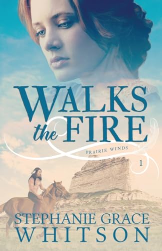 Walks the Fire (Prairie Winds, Band 1) von Createspace Independent Publishing Platform