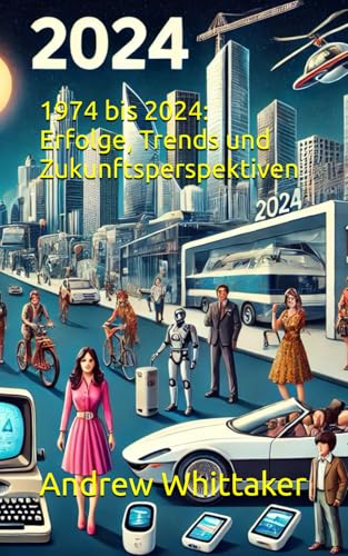 1974 bis 2024: Erfolge, Trends und Zukunftsperspektiven