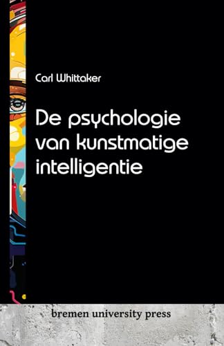 De psychologie van kunstmatige intelligentie von bremen university press