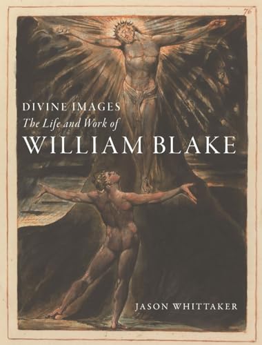 Divine Images: The Life and Work of William Blake von Reaktion Books