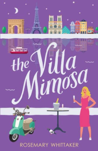 The Villa Mimosa: A feel-good story of croissants, self-discovery and the timeless magic of Paris (Year Away, Band 5)