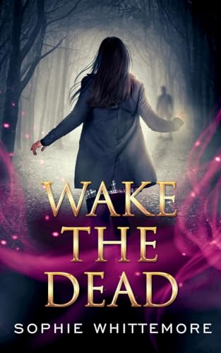 Wake the Dead (Gamin Immortals, Band 2) von NineStar Press