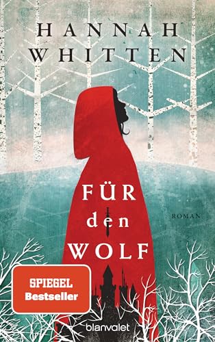 Für den Wolf: Roman - Die deutsche Ausgabe der romantischen Bestseller-Saga und BookTok-Sensation »For the Wolf« (Wilderwood, Band 1) von Blanvalet Taschenbuch Verlag