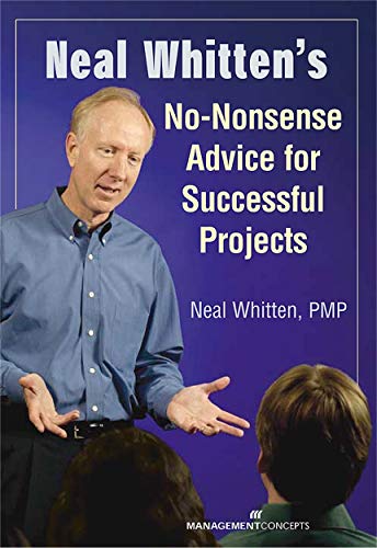 Neal Whitten's No-Nonsense Advice for Successful Projects von Berrett-Koehler