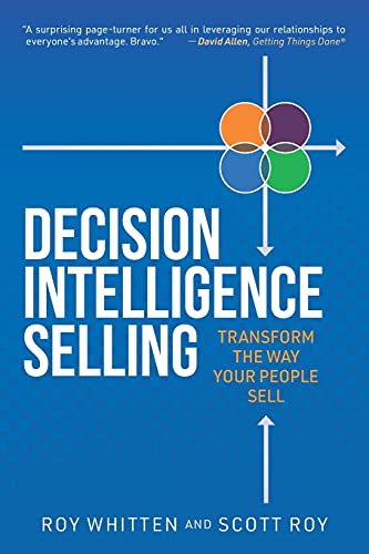 Decision Intelligence Selling: Transform the Way Your People Sell von Niche Pressworks