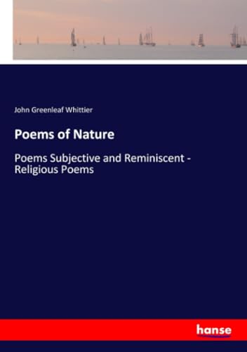 Poems of Nature: Poems Subjective and Reminiscent - Religious Poems von hansebooks