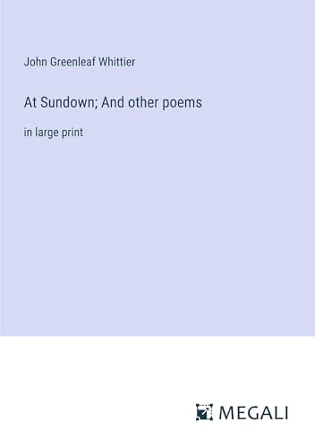 At Sundown; And other poems: in large print von Megali Verlag