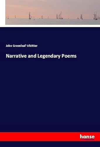 Narrative and Legendary Poems: DE Narrative and Legendary Poems: DE von hansebooks