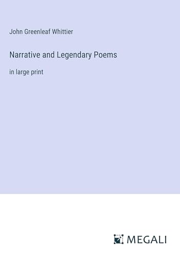 Narrative and Legendary Poems: in large print