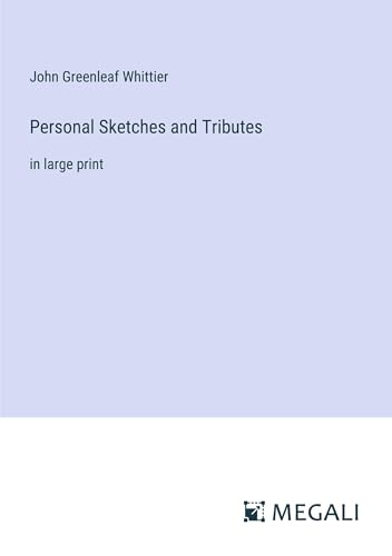 Personal Sketches and Tributes: in large print von Megali Verlag