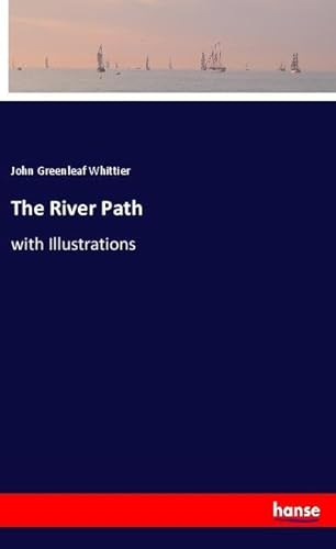 The River Path: with Illustrations The River Path: with Illustrations von hansebooks