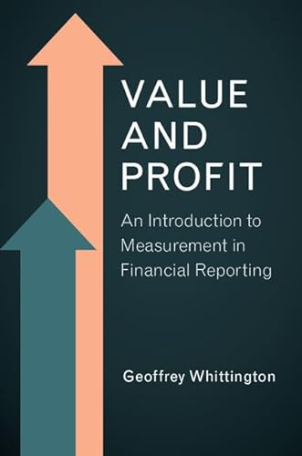Value and Profit: An Introduction to Measurement in Financial Reporting von Cambridge University Press