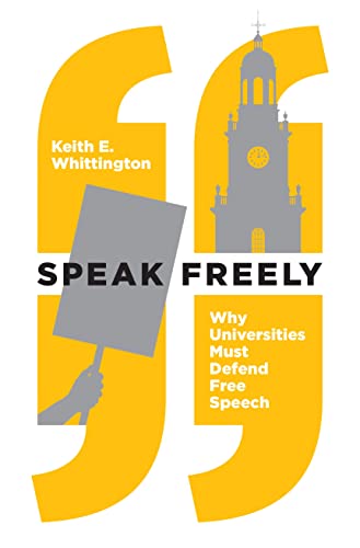 Speak Freely: Why Universities Must Defend Free Speech (New Forum Books) von Princeton University Press