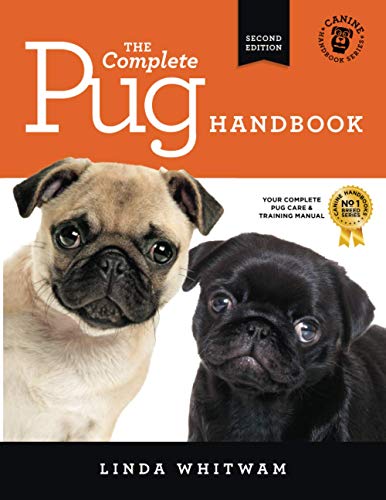 The Complete Pug Handbook: The Essential Guide For New & Prospective Pug Owners (Canine Handbooks) von Independently published