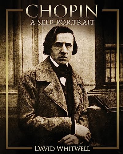 Chopin: A Self-Portrait von Whitwell Books