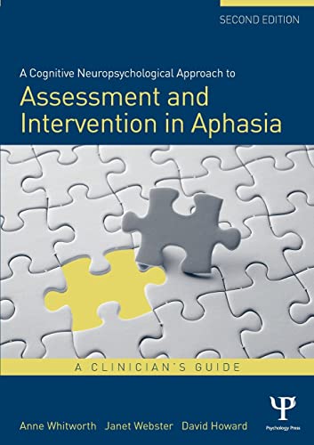 A Cognitive Neuropsychological Approach to Assessment and Intervention in Aphasia: A Clinician's Guide von Routledge