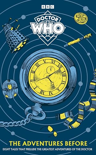 Doctor Who: The Adventures Before von BBC