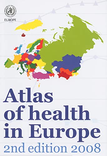 Atlas of Health in Europe (Euro Publication)
