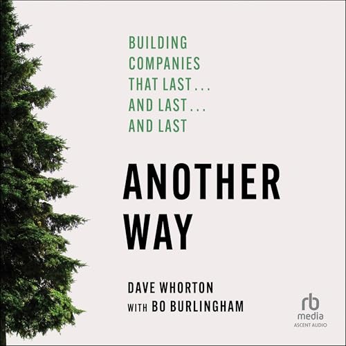 Another Way: Building Companies That Last…and Last…and Last von Blackstone Pub