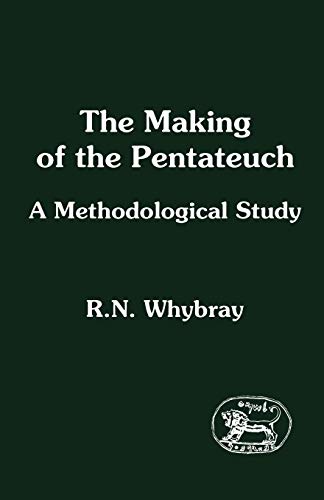 The Making of the Pentateuch: A Methodological Study (The Library of Hebrew Bible/old Testament Studies, 53) von Sheffield Academic Press