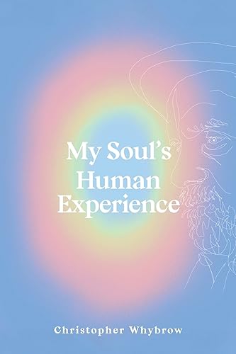 My Soul's Human Experience von Austin Macauley