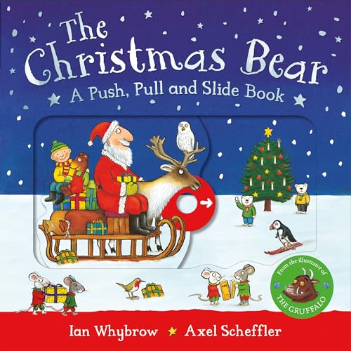 The Christmas Bear: A Push, Pull and Slide Book: The perfect Christmas gift for toddlers! The Christmas Bear: A Push, Pull and Slide Book: The perfect Christmas gift for toddlers! von Macmillan Children's Books