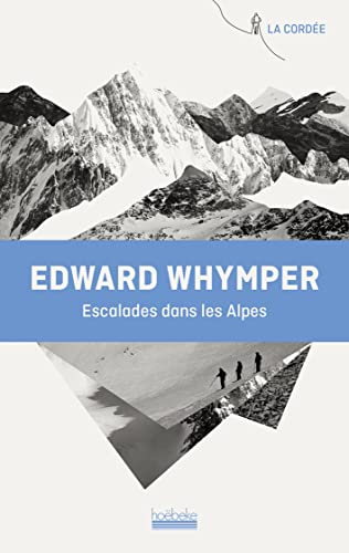 Escalades dans les Alpes von HOEBEKE