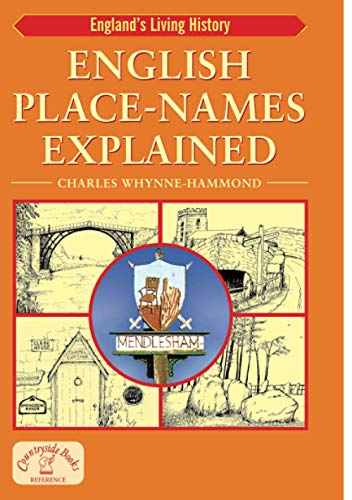 English Place-Names Explained (England's Living History)