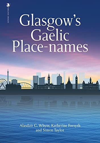Glasgow's Gaelic Place-names von Origin