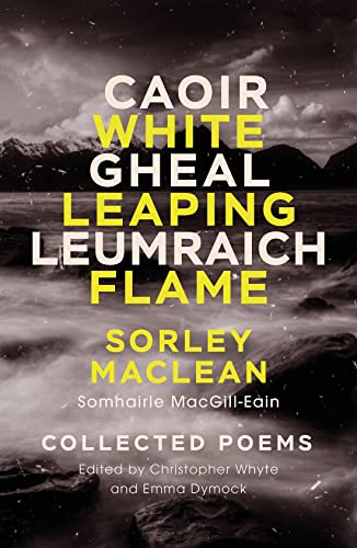White Leaping Flame: Sorley Maclean: Collected Poems