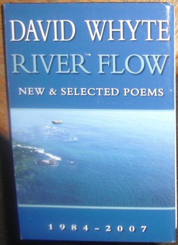 River Flow: New & Selected Poems 1984-2007