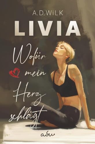 LIVIA. Wofür mein Herz schlägt. von tolino media