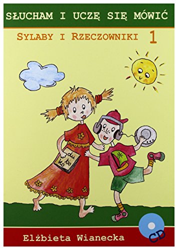 Sylaby i rzeczowniki 1 + CD (SŁUCHAM I UCZĘ SIĘ MÓWIĆ)