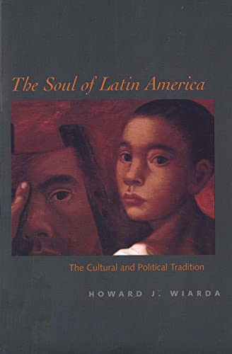 The Soul of Latin America: The Cultural and Political Tradition von Yale University Press