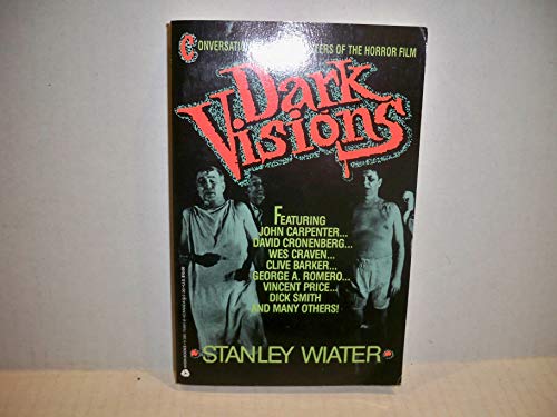 Dark Visions: Conversations With the Masters of the Horror Film
