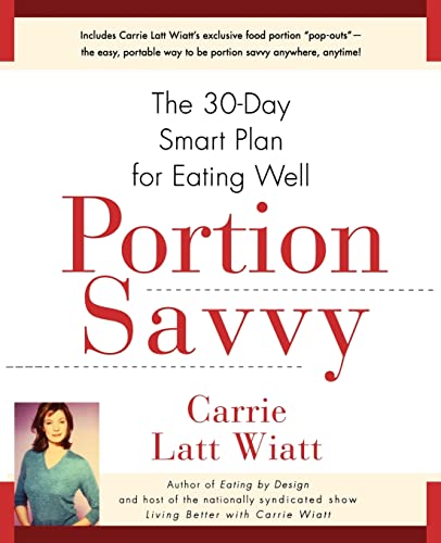 Portion Savvy: The 30-Day Smart Plan for Eating Well von Atria Books