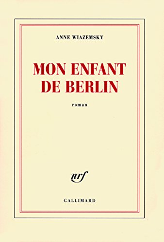Mon enfant de Berlin: Roman Mon enfant de Berlin: Roman
