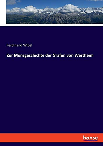 Zur Münzgeschichte der Grafen von Wertheim